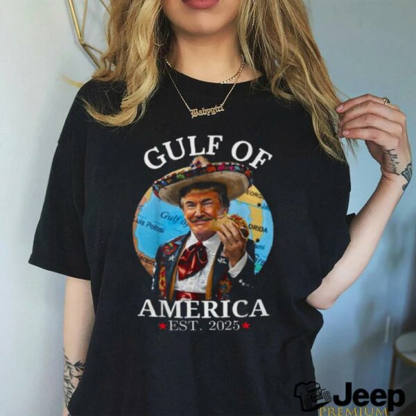 Funny Trump Gulf Of Us America Tacos 2025 T Shirt