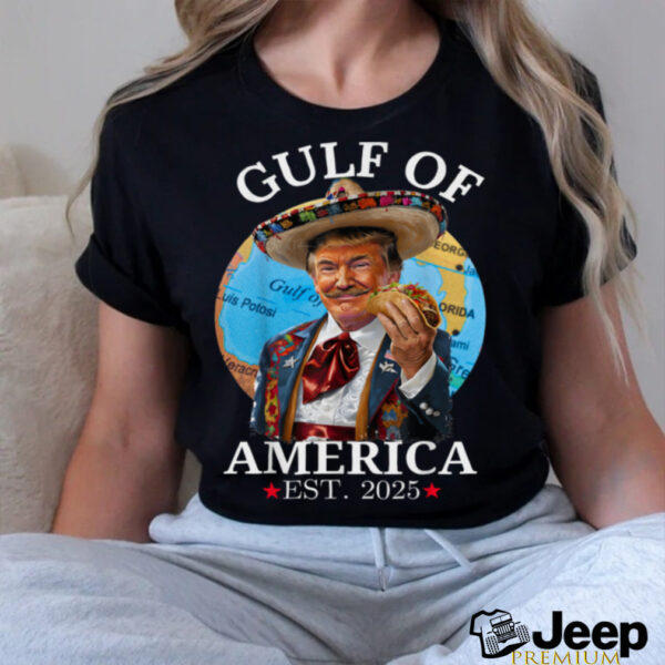 Funny Trump Shirt Gulf Of Us America Est 2025 T Shirt