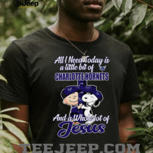 G9kTuzvE Snoopy And Charlie Brown All I Need Today Is A Little Bit Of Charlotte Hornets And A Whole Lot Of Jesus Tee 20254