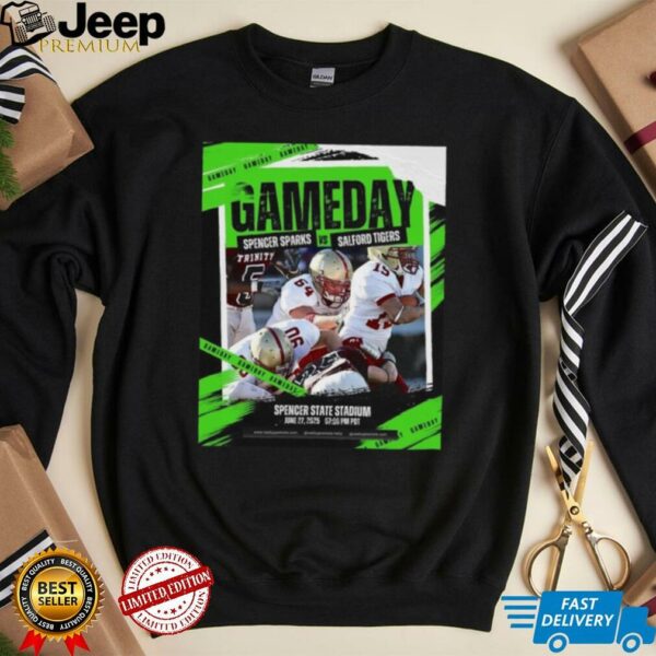Game Day Spencer Sparks Vs Salford Tigers Spencer State Stadium June 27 2025 07 00 PM PDT Poster T Shirt