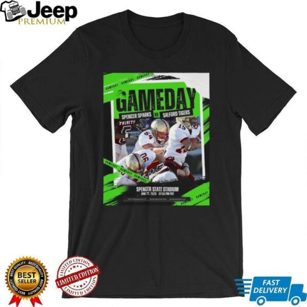 Game Day Spencer Sparks Vs Salford Tigers Spencer State Stadium June 27 2025 07 00 PM PDT Poster T Shirt