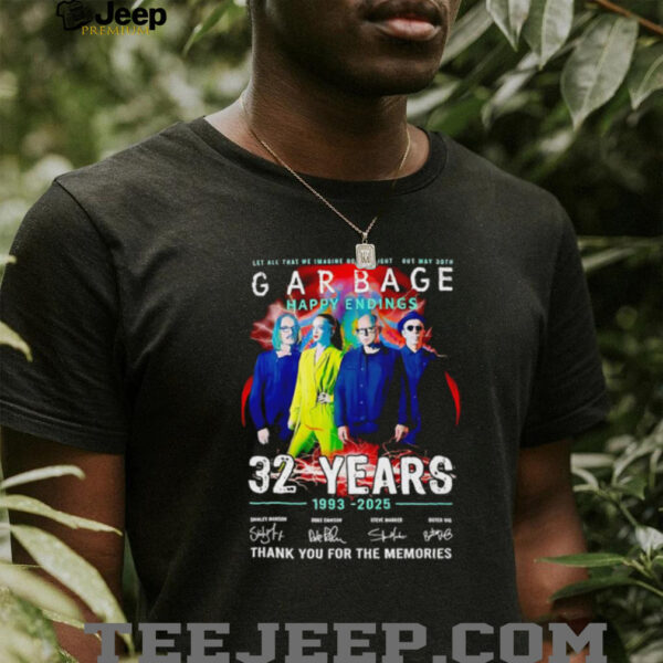 Garbage Happy Endings 32 years 1993 2025 thank you for the memories shirt