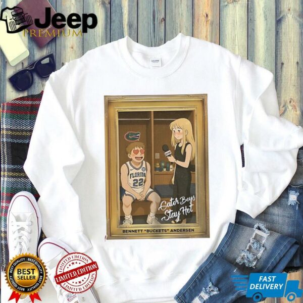 Gator boys stay hot bennett buckets Andersen and Talia Baia shirt