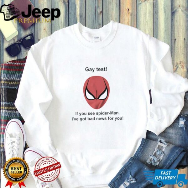 Gay test if you see Spider Man shirt
