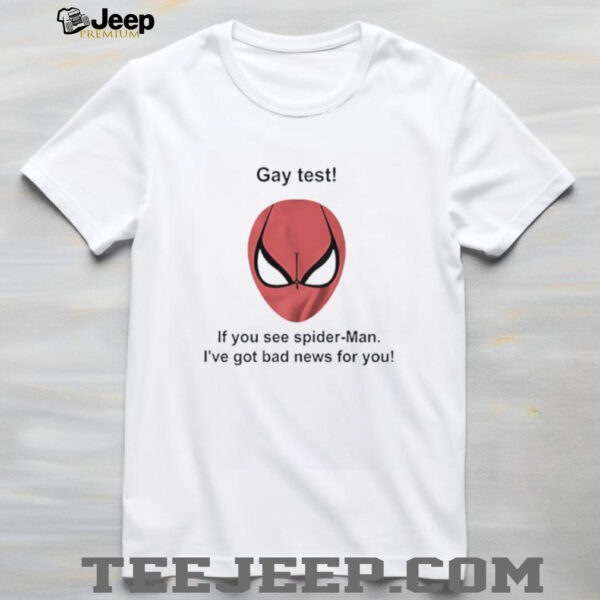 Gay test if you see Spider Man shirt
