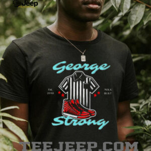 George Strong A Strong Original Shirt