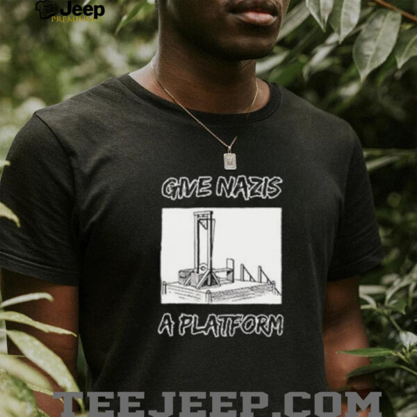 Give Nazis a platform shirt