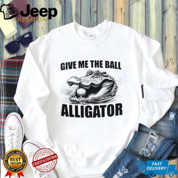 Give me the ball alligator shirt