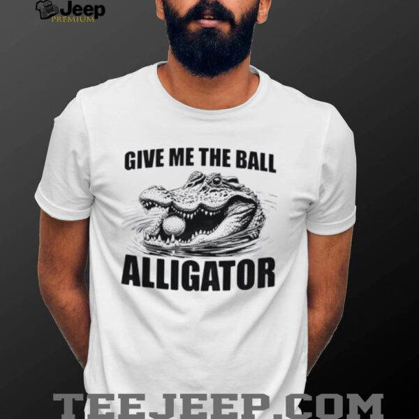 Give me the ball alligator shirt