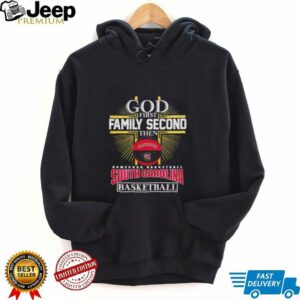 God first family second then Gamecocks South Carolina basketball shirt