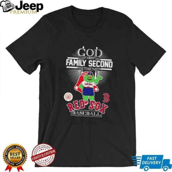 God first family second then Red Sox baseball mascot shirt