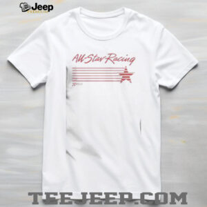 Good All Star Racing Hendrick Motorsports T Shirt3