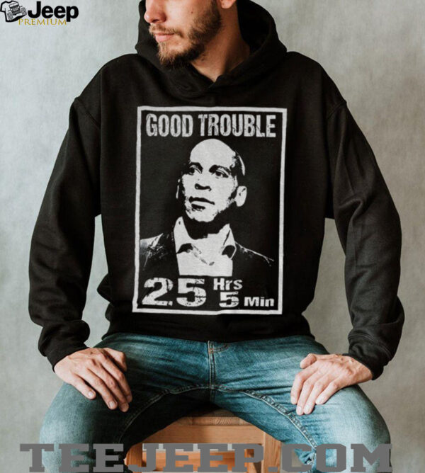 Good Necessary Trouble Cory Booker 25 hrs and 5 mins shirt