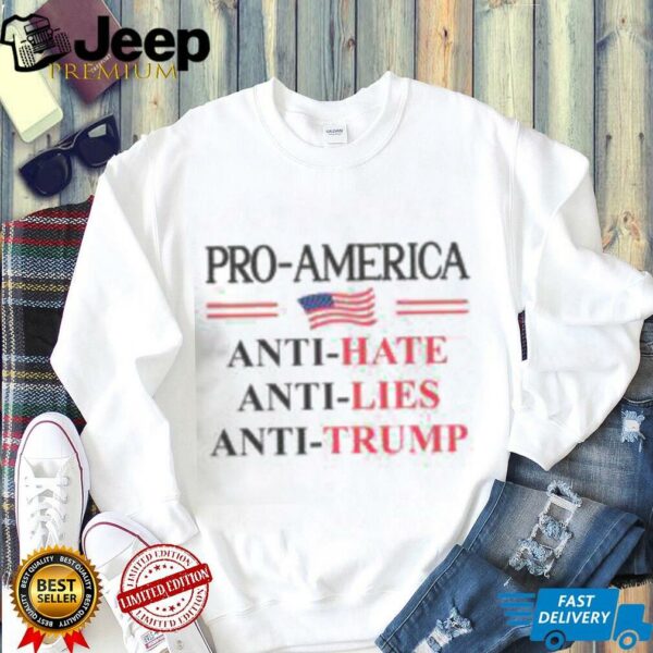 Good Pro America Anti Trump Hate Lies Resist Sign Anti Trump Flag T Shirt