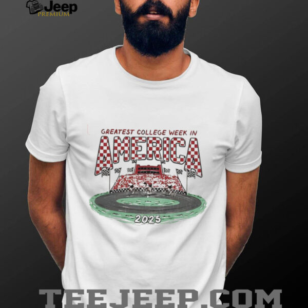 Greatest college week in America 2025 shirt