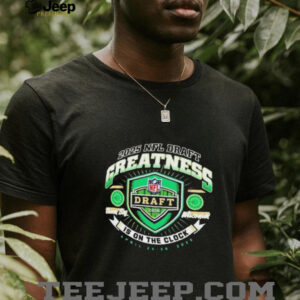 Green Bay Packers 2025 Nfl Draft Greatness Is On The Clock T Shirt