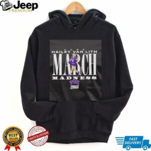 Hailey Van Lith March Madness TCU basketball shirt4