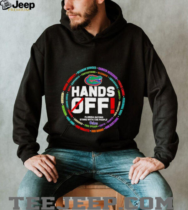 Hands off Florida Gators stand with the people shirt