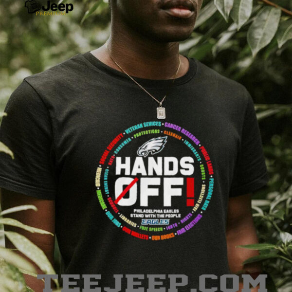 Hands off Philadelphia Eagles stand with the people shirt