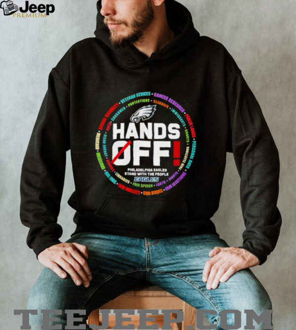 Hands off Philadelphia Eagles stand with the people shirt
