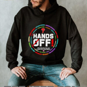 Hands off Philadelphia Phillies stand with the people shirt3