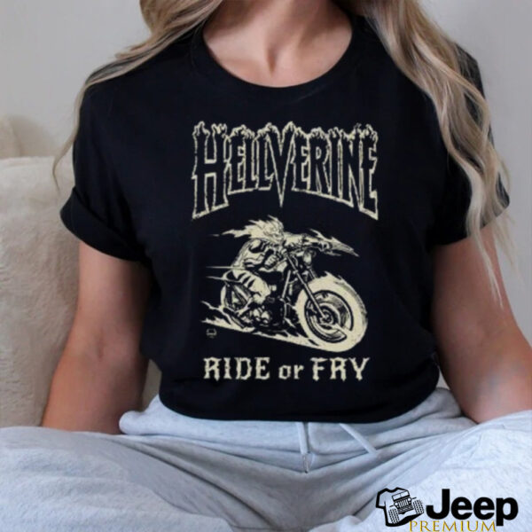 Hellverine Daken To Bring The Heat Ride Or Fry Fan Gifts Clasic T Shirt
