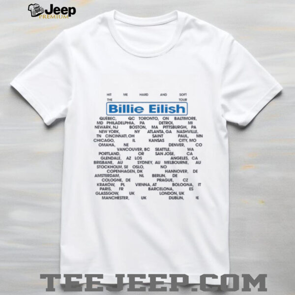 Hit Me Hard and Soft The Tour Billie Eilish Location shirt