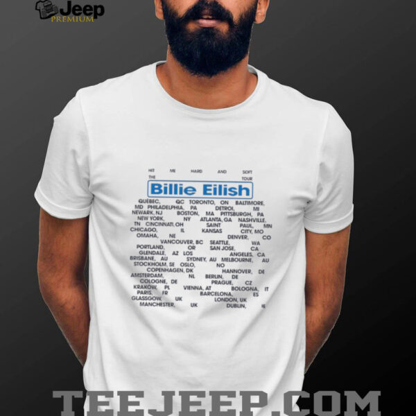 Hit Me Hard and Soft The Tour Billie Eilish Location shirt