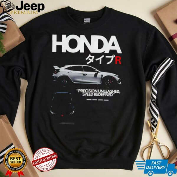 Honda Precision Unleashed Speed Redefined car shirt