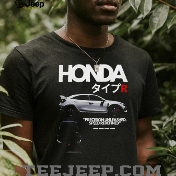 Honda Precision Unleashed Speed Redefined car shirt
