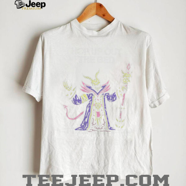 Hop Up Out The Bed Turn My Swag On Shirt