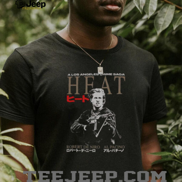 Hot A Los Angeles Crome Saga Heat Robert De Niro Al Pacino T Shirt