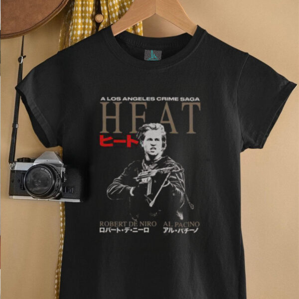 Hot A Los Angeles Crome Saga Heat Robert De Niro Al Pacino T Shirt
