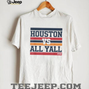 Houston vs all yall hashtag fish bayou city shirt0