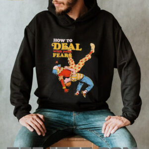 How to deal with your fears clown shirt