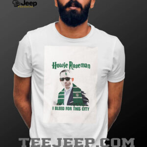 Howie Potter Roseman I bleed for this city shirt2