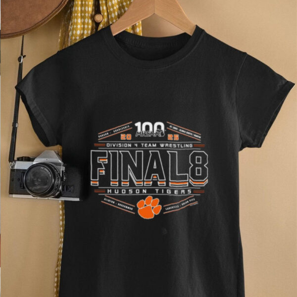 Hudson Tigers 2025 MHSAA Team Wrestling Final 8 Division 4 shirt