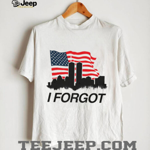 I Forgot 9 11 Skyline City American flag shirt
