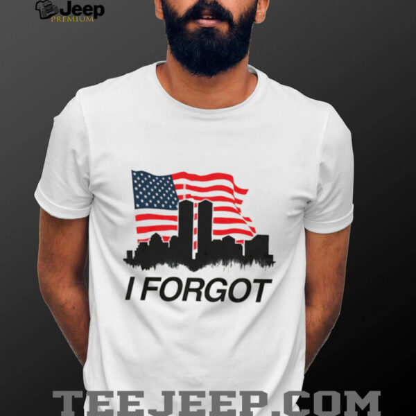 I Forgot 9 11 Skyline City American flag shirt