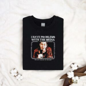 I Have Problems with the Media Tee