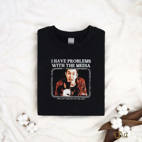 I Have Problems with the Media Tee
