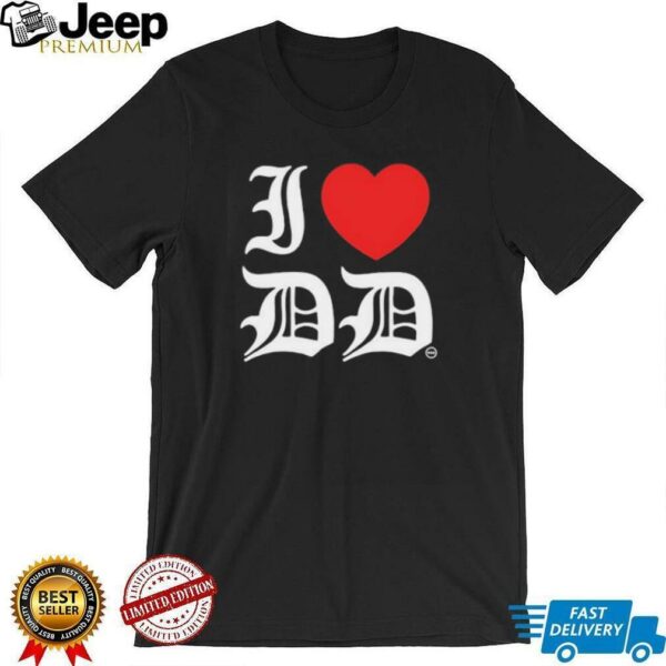 I Love Dd shirt