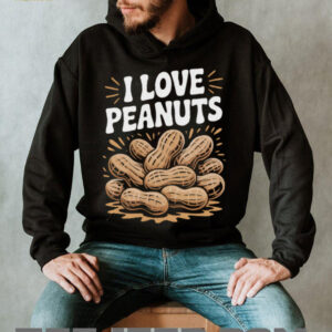 I Love Peanuts Enthusiast Slogan Fun Shirt