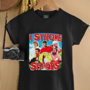 I Stroke Shafts Golf unisex t shirt3