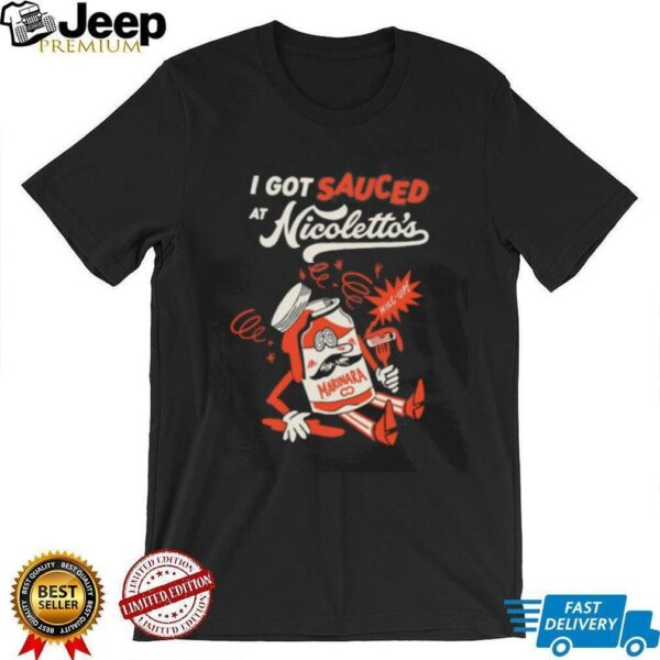 I got sauced at Nicoletto’s Marinara shirt