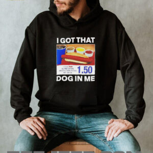 I got that dog in me Pepsi shirt