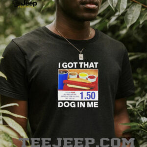 I got that dog in me Pepsi shirt3
