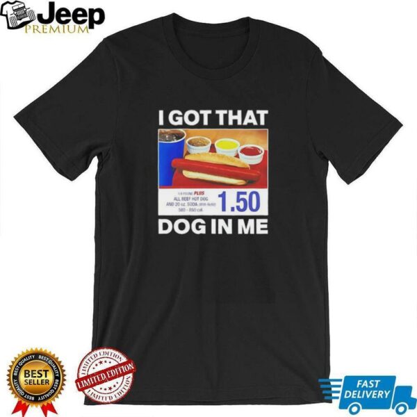 I got that dog in me Pepsi shirt