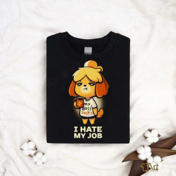 I hate my job Shirt