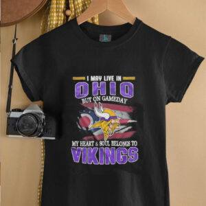 I may live in Ohio but on gameday my heart and soul belongs to Vikings shirt3